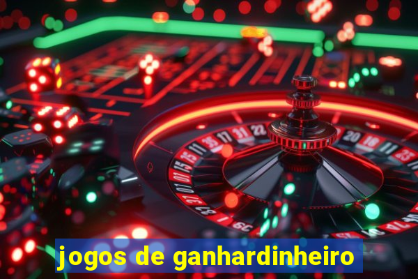 jogos de ganhardinheiro